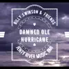 Billy Swinson & & Friends - Damned Ole Hurricane